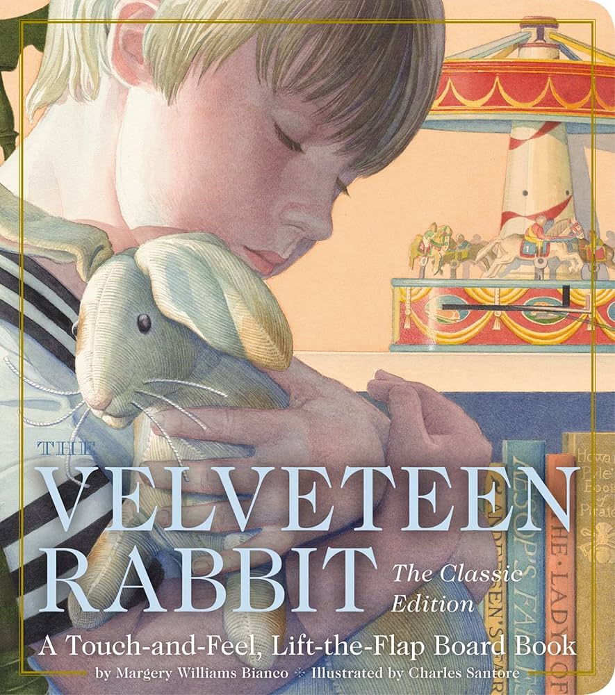 Velveteen Rabbit Classic Edition - Touch and Feel, Lift-the-Flap Board Book
