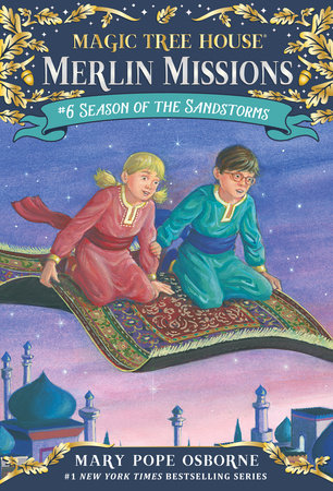 Magic tree House Merlin Missions: #6 Season of the Sandstorm