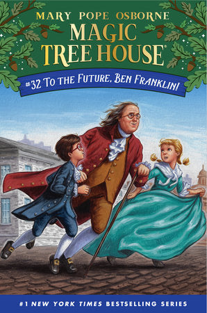 Magic Tree House: #32 To The Future, Ben Franklin!