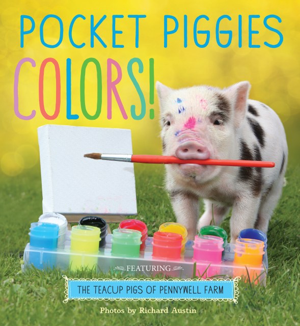Pocket Piggies Colors! Featuring the Teacup Pigs of Pennywell Farm
