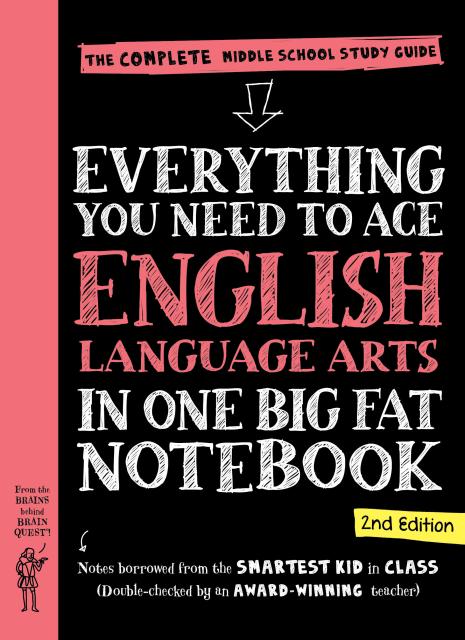 Everything You Need to Ace English Language Arts in One Big Fat Notebook, 2nd Edition - The Complete Middle School Study Guide