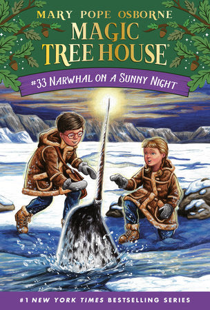Magic Tree House: #33 Narwhal on a Sunny Night