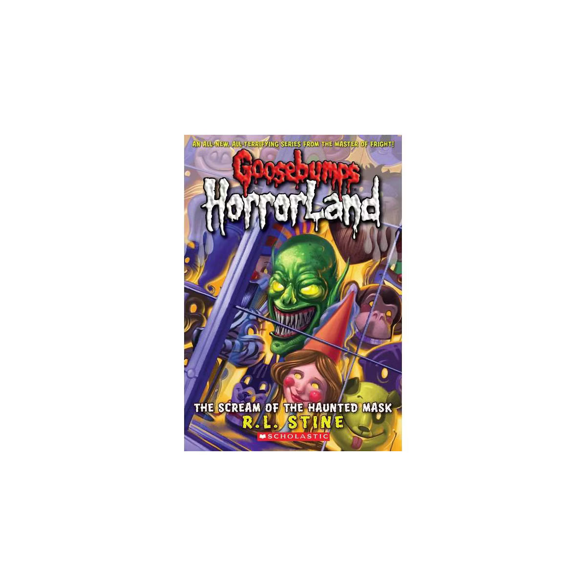 Goosebumps Horrorland The Scream Of The Haunted Mask R.L. Stine