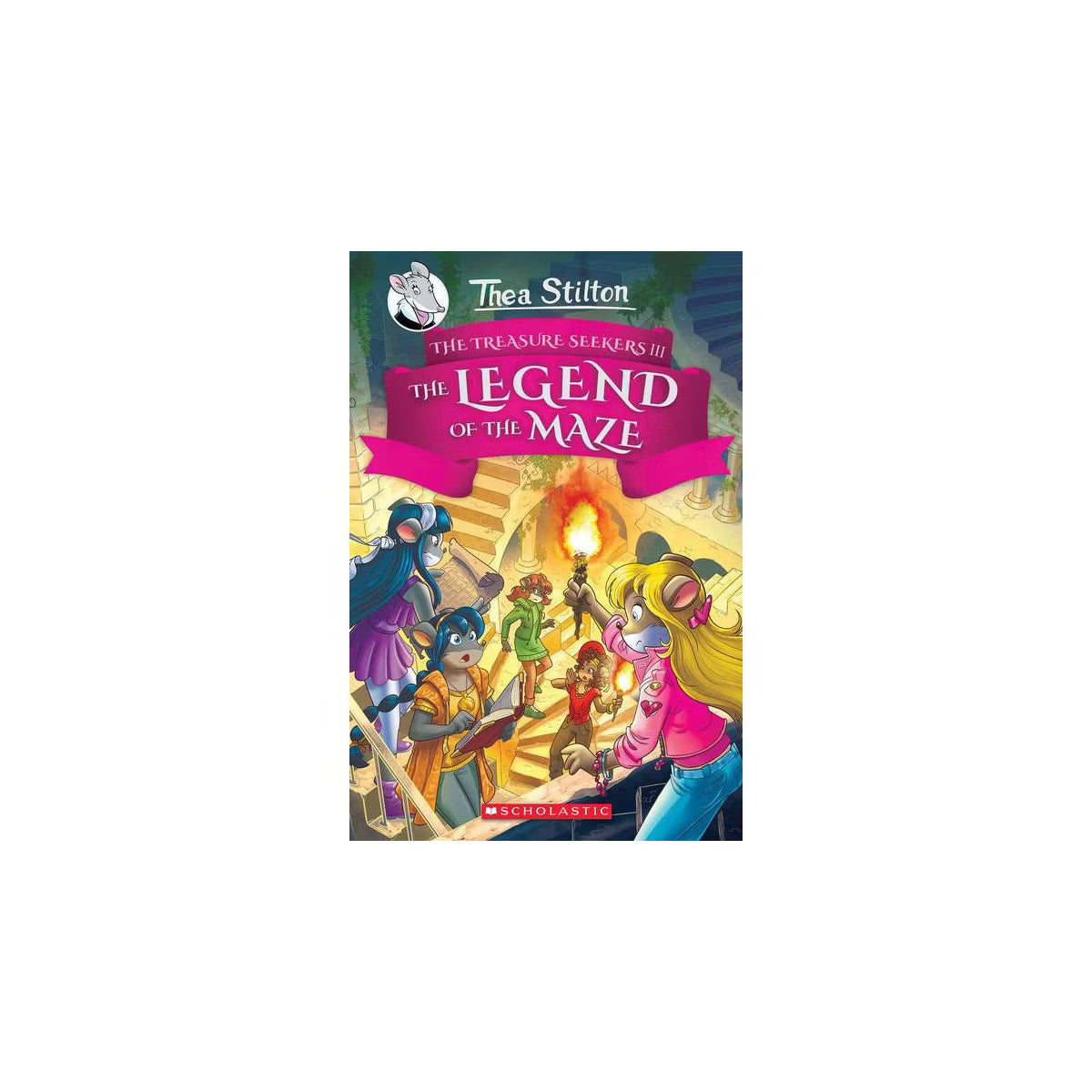 Thea Stilton The Treasure Seekers III The Legend Of The Maze