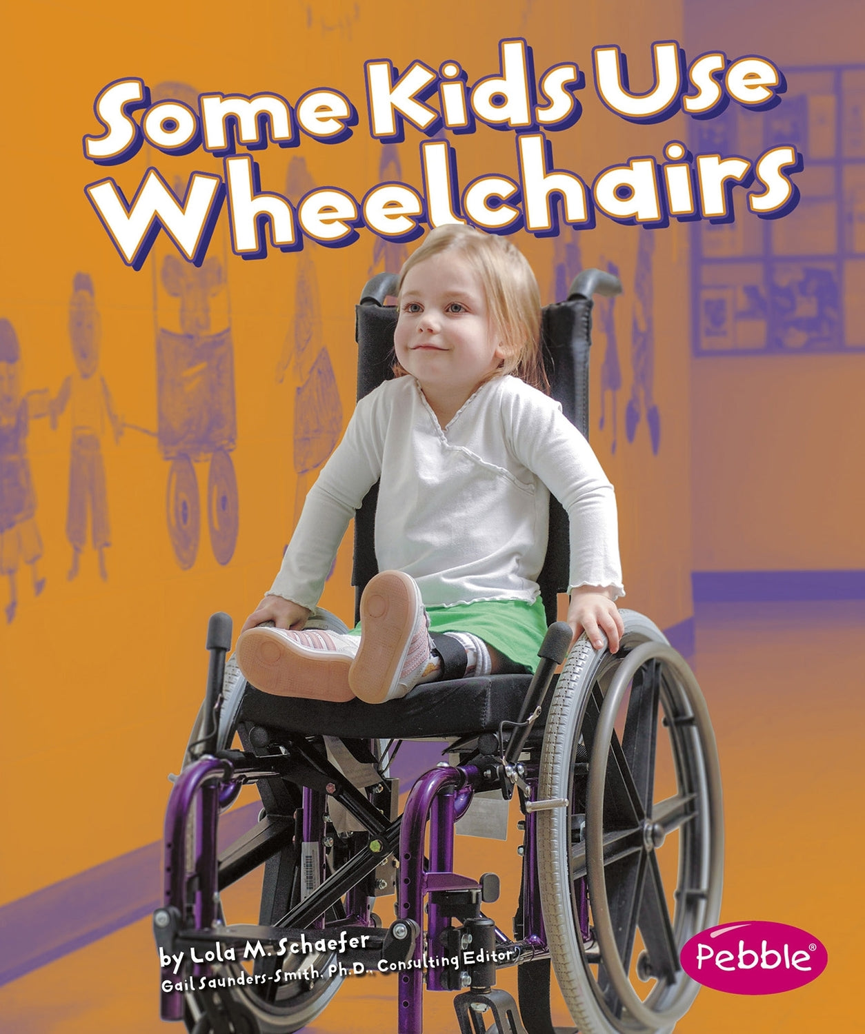 Some Kids Use Wheelchairs: Revised Edition