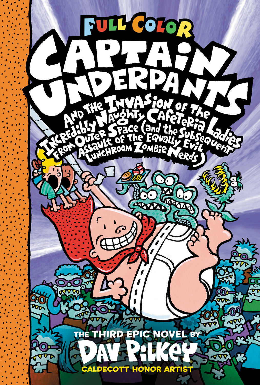 Captain Underpants and the Invasion of the Incredibly Naughty Cafeteria Ladies from Outer Space: Color Edition (Captain Underpants #3)